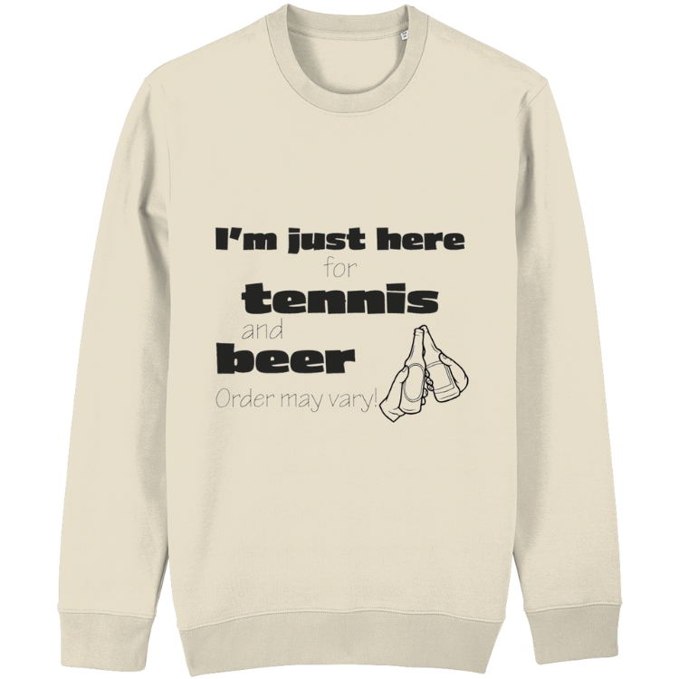 Sweater "I'm just here for tennis and beer"